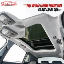 Phục hồi trần laphong Peugeot 3008 và bọc lại da lộn