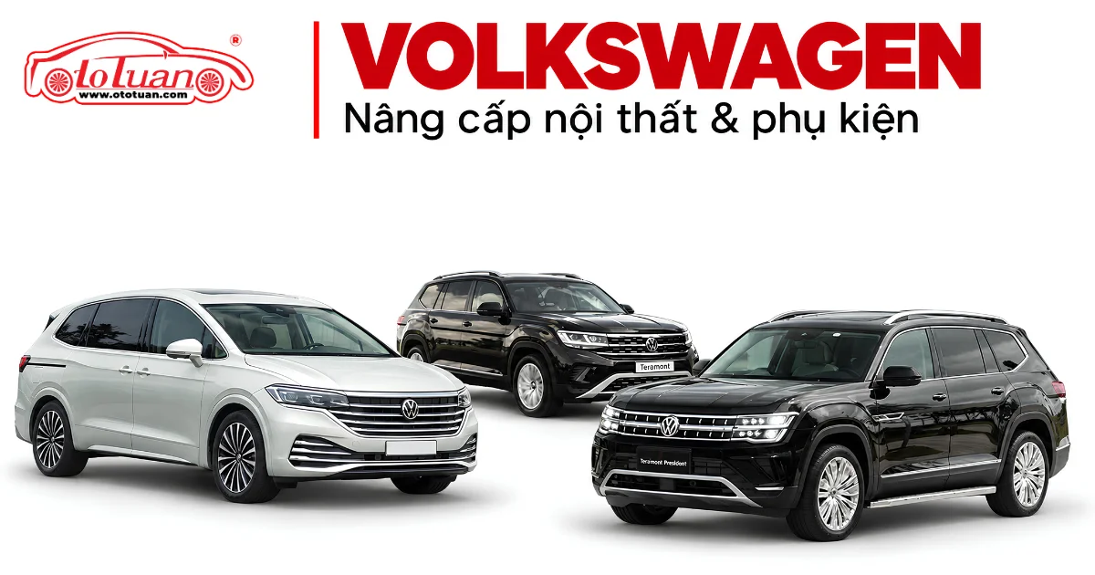 Ảnh bìa nâng cấp nội thất và phụ kiện Volkswagen với Viloran, Teramont và Teramont President.